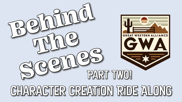 Behind The Scenes: Character Creation Ride Along Part 2